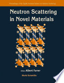 Neutron scattering in novel materials : proceedings of the Eighth Summer School on Neutron Scattering, Zuoz, Switzerland, 5-11 August 2000 /