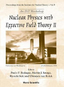 Nuclear physics with effective field theory II : an INT workshop, University of Washington, 25-26 February 1999 /