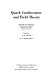 Quark confinement and field theory : proceedings of a conference at the University of Rochester, Rochester, New York, June 14-18, 1976 /