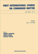 First International Course on Condensed Matter : Bogota, July 7-18, 1986 /