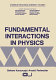 Fundamental interactions in physics ; [proceedings] /