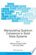 Manipulating quantum coherence in solid state systems /