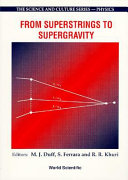 From superstrings to supergravity : proceedings of the 26th Workshop of the ELOISATRON Project, Erice, Italy, 5-12 December 1992 /