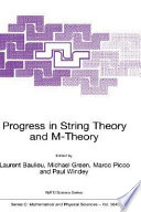 Progress in string theory and M-theory /