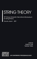 String theory : 10th Tohwa University international symposium on string theory, Fukuoka, Japan, 3-7 July 2001 /