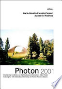 Photon 2001 : International Conference on the Structure and Interactions of the Photon : including the 14th International Workshop on Photon-Photon Collisions, Ascona, Switzerland, 2-7 September 2001 /