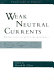 Weak neutral currents : the discovery of the electro-weak force /
