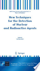 New techniques for the detection of nuclear and radioactive agents /