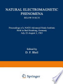 Natural electromagnetic phenomena below 30 kc/s : proceedings of a NATO Advanced Study Institute held in Bad Homburg, Germany, July 22-August 2, 1963. /