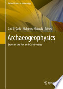 Archaeogeophysics : State of the Art and Case Studies /