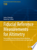 Fiducial Reference Measurements for Altimetry : Proceedings of the International Review Workshop on Satellite Altimetry Cal/Val Activities and Applications /