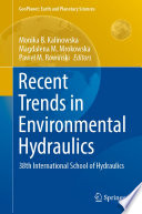 Recent Trends in Environmental Hydraulics : 38th International School of Hydraulics /