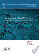 Environmental fluid mechanics : memorial volume in honour of the late professor Gerhard H. Jirka /