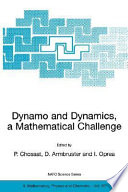Dynamo and dynamics, a mathematical challenge /