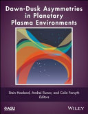 Dawn-dusk asymmetries in planetary plasma environments /