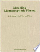 Modeling magnetospheric plasma /