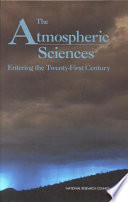 The atmospheric sciences : entering the twenty-first century /