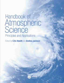 Handbook of atmospheric science : principles and applications /