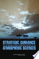 Strategic guidance for the National Science Foundation's support of the atmospheric sciences /