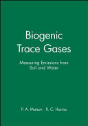 Biogenic trace gases : measuring emissions from soil and water /