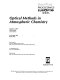 Optical methods in atmospheric chemistry : 22-24 June 1992, Berlin, FRG /