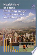Health risks of ozone from long-range transboundary air pollution /