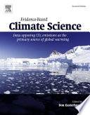 Evidence-based climate science : data opposing CO2 emissions as the primary source of global warming /