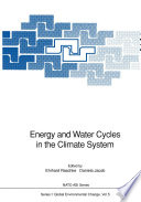 Energy and water cycles in the climate system /