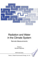 Radiation and water in the climate system : remote measurements /