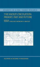 The Hadley circulation : present, past and future /