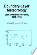 Boundary-layer meteorology--25th anniversary volume, 1970-1995 : invited reviews and selected contributions to recognize Ted Munn's contribution as editor over the past 25 years /