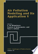 Air pollution modeling and its application V /