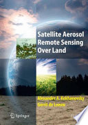 Satellite aerosol remote sensing over land /