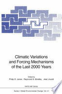Climatic variations and forcing mechanisms of the last 2000 years /