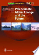 Paleoclimate, global change, and the future /