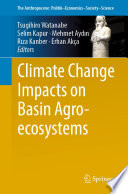 Climate Change Impacts on Basin Agro-ecosystems /
