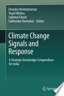 Climate Change Signals and Response : A Strategic Knowledge Compendium for India /