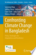 Confronting Climate Change in Bangladesh : Policy Strategies for Adaptation and Resilience /