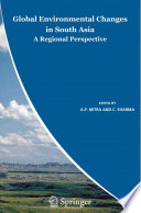 Global Environmental Changes in South Asia : A Regional Perspective /