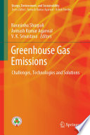 Greenhouse Gas Emissions : Challenges, Technologies and Solutions /