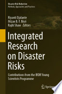 Integrated Research on Disaster Risks : Contributions from the IRDR Young Scientists Programme /
