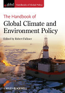 The handbook of global climate and environment policy /