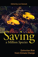 Saving a million species : extinction risk from climate change /