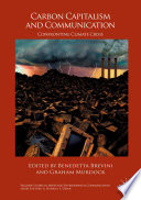 Carbon capitalism and communication : confronting climate crisis /