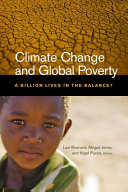Climate change and global poverty : a billion lives in the balance? /