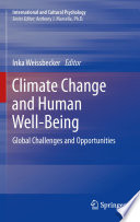 Climate change and human well-being : global challenges and opportunities /