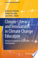 Climate literacy and innovations in climate change education : distance learning for sustainable development /