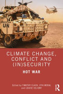 Climate change, conflict, and (in)security : hot war /