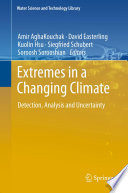 Extremes in a changing climate : detection, analysis and uncertainty /