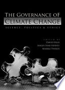 The governance of climate change : science, economics, politics and ethics /